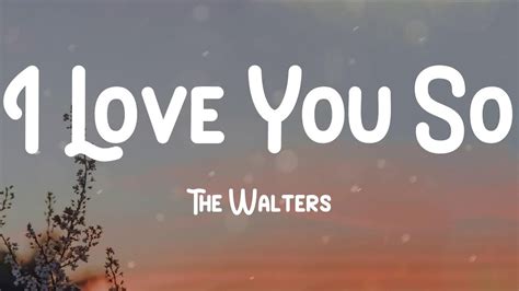 the walters i love you so lyrics